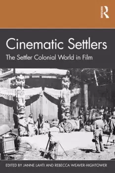Image of Cinematic SettlersThe Settler Colonial World in Film