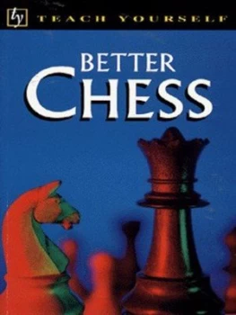Image of Better Chess by William R Hartston Book
