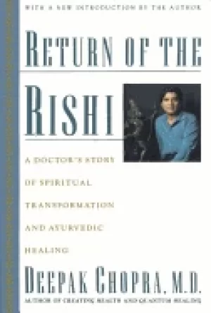Image of return of the rishi a doctors story of spiritual transformation and ayurved