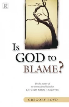 Image of Is God to Blame by Gregory a Boyd Paperback