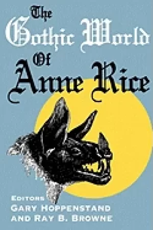 Image of gothic world of anne rice