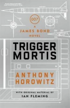 Image of Trigger Mortis by Anthony Horowitz Book