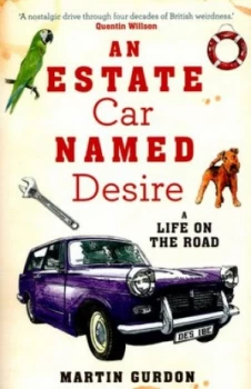 Image of An Estate Car Named Desire by Martin Gurdon Paperback