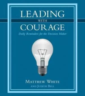 Image of Leading with Courage by Matthew White Hardback