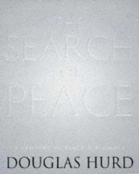 Image of The Search for Peace by Douglas Hurd Hardback