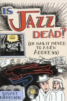 Image of Is Jazz Dead by Stuart Nicholson Paperback