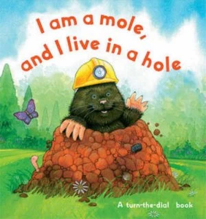 Image of I Am a Mole and I Live in a Hole by Daniel Howarth Hardback