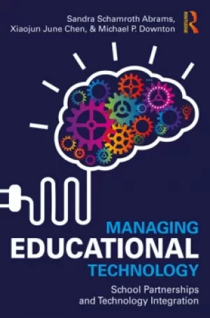 Image of Managing Educational TechnologySchool Partnerships and Technology Integration