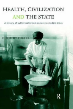 Image of Health Civilization and the State by Dorothy Porter Paperback