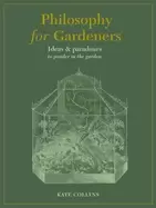 Image of philosophy for gardeners ideas and paradoxes to ponder in the garden