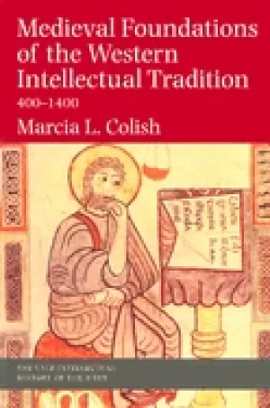 Image of medieval foundations of the western intellectual tradition 400 1400