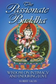 Image of The Passionate Buddha by Robert Sachs Book