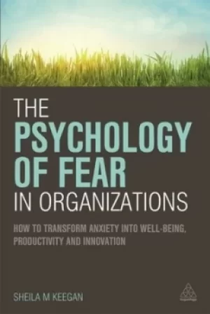 Image of The psychology of fear in organizations by Sheila Keegan