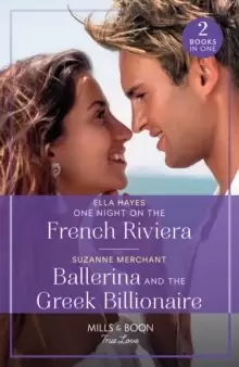 Image of One Night On The French Riviera / Ballerina And The Greek Billionaire - 2 Books in 1