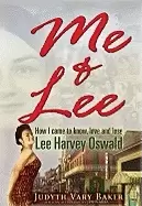 Image of me and lee how i came to know love and lose lee harvey oswald