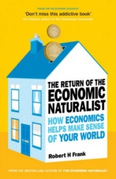 Image of The Return of the Economic Naturalist by Robert H Frank Book