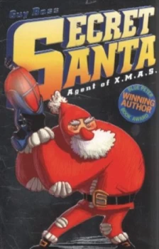 Image of Secret Santa Agent of X.M.A.S by Guy Bass and David Lopez Book