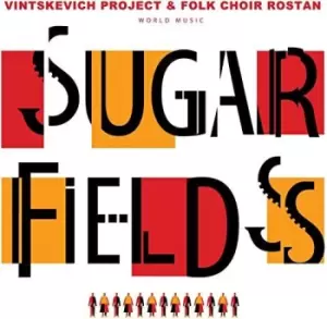 image of Vintskevich Project & Folk Choir Rostan - Sugar Fields Vinyl