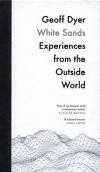 Image of White Sands by Geoff Dyer Hardback