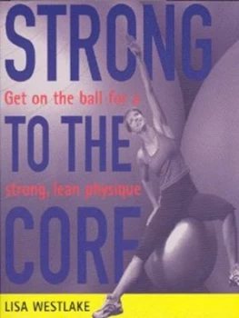 Image of Strong to the Core by Lisa Westlake Paperback