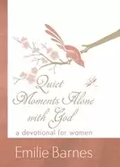 Image of quiet moments alone with god a devotional for women