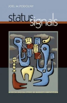 Image of Status Signals by Joel M. Podolny Paperback