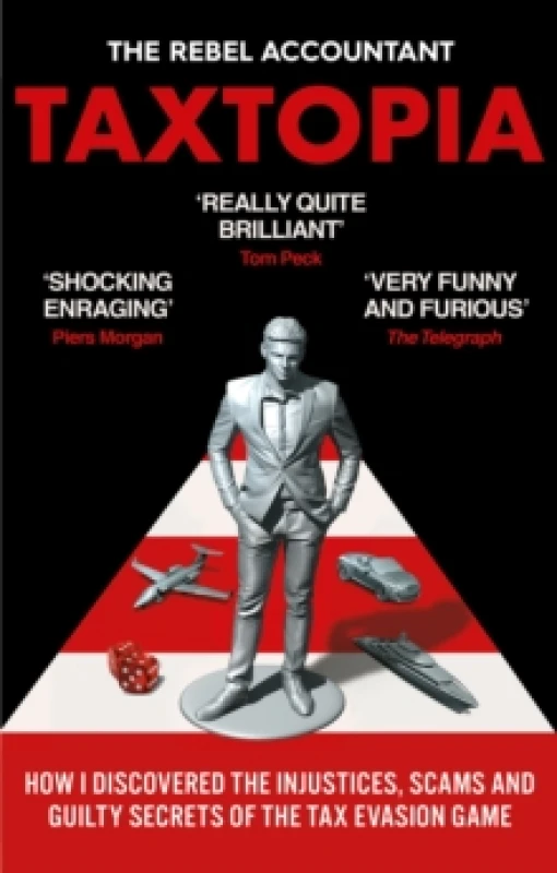 Image of TAXTOPIA : How I Discovered the Injustices, Scams and Guilty Secrets of the Tax Evasion Game Paperback / softback