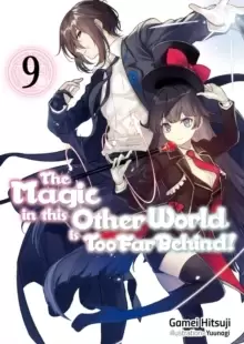 Image of The Magic in this Other World is Too Far Behind! Volume 9