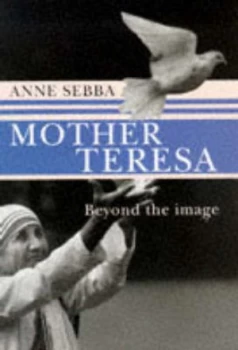 Image of Mother Teresa by Anne Sebba Hardback