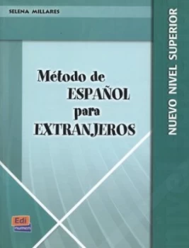 Image of Mtodo De Espaol Para Extranjeros. Nuevo Nivel Superior by Selena Millares Paperback