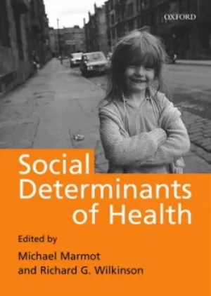 Image of Social determinants of health by Michael Marmot|Richard G Wilkinson