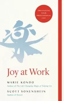 Image of Joy at Work : Organizing Your Professional Life