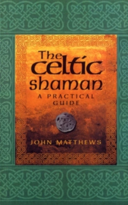 Image of The Celtic Shaman by John Matthews Paperback