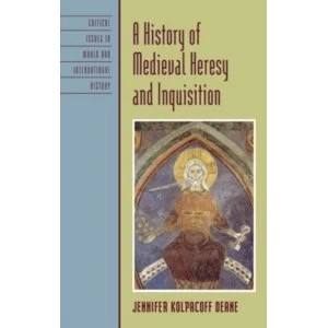 Image of A History of Medieval Heresy and Inquisition