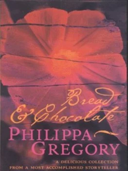 Image of Bread and Chocolate by Philippa Gregory Paperback