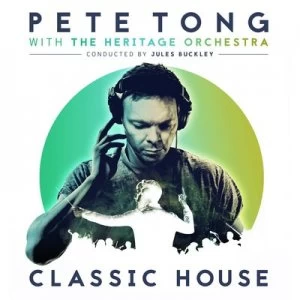 Image of Classic House by Pete Tong with The Heritage Orchestra CD Album