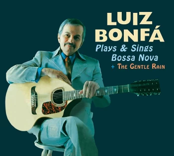 image of Luiz Bonf - Plays And Sings Bossa Nova and The Gentle Rain (CD)