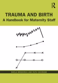 Image of Trauma and BirthA Handbook for Maternity Staff