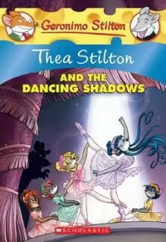 Image of Thea Stilton and the Dancing Shadows (Thea Stilton by Thea Stilton