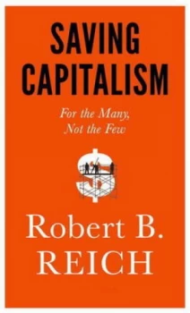 Image of Saving Capitalism by Robert B. Reich Hardback