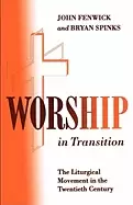 Image of worship in transition the twentieth century liturgical movement
