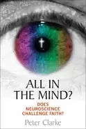 Image of all in the mind does neuroscience challenge faith