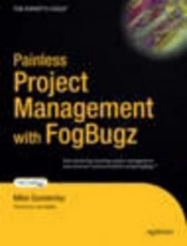 Image of Painless Project Management with Fogbugz by Mike Gunderloy Book