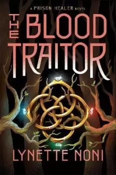 Image of The Blood Traitor by Lynette Noni