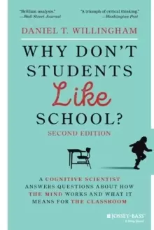 Image of Why Don't Students Like School? A Cognitive Scientist Answers Questions About How the Mind Works and What It Means for the Classroom