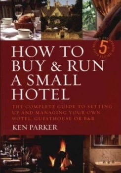 Image of How to Buy and Run a Small Hotel by Ken Parker Paperback