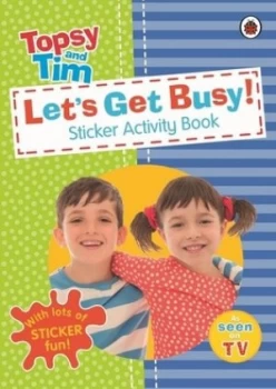 Image of Lets Get Busy a Ladybird Topsy and Tim Sticker Activity Book Paperback