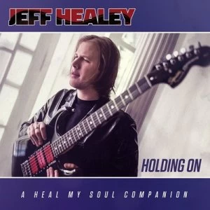 Image of Holding On by Jeff Healey CD Album