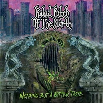 Image of Rabid Bitch Of The North - Nothing But a Bitter Taste Vinyl