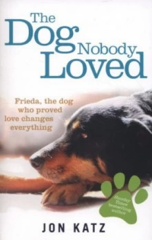 Image of The Dog Nobody Loved by Jon Katz Paperback
